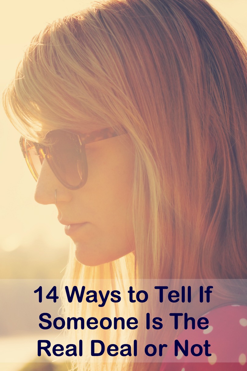 14 Ways To Tell If Someone Is The Real Deal Or Not